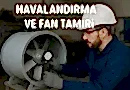 Havalandırma ve Fan Tamiri Satış